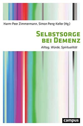 Selbstsorge bei Demenz: Alltag, Würde, Spiritualität