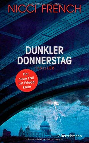 Dunkler Donnerstag: Thriller - Der neue Fall für Frieda Klein Bd.4