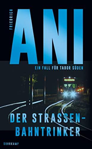 Der Straßenbahntrinker: Ein Fall für Tabor Süden (suhrkamp taschenbuch)