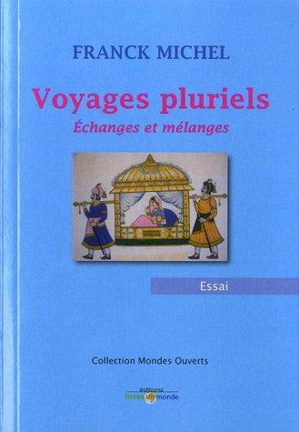 Voyages pluriels : échanges et mélanges