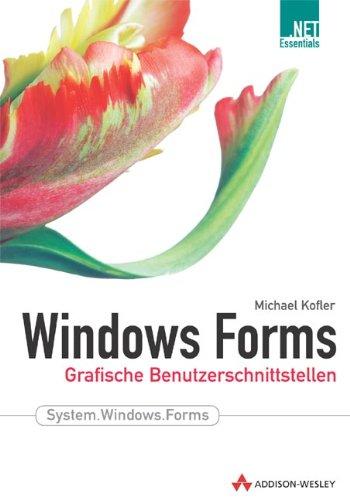 Windows Forms . Grafische Benutzerschnittstellen (Programmer's Choice)