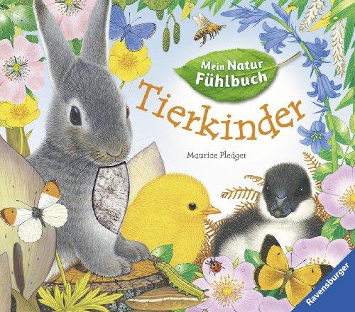 Mein Natur-Fühlbuch: Tierkinder