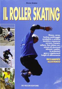 Il roller skating.