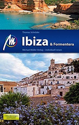 Ibiza & Formentera Reiseführer Michael Müller Verlag: Individuell reisen mit vielen praktischen Tipps.