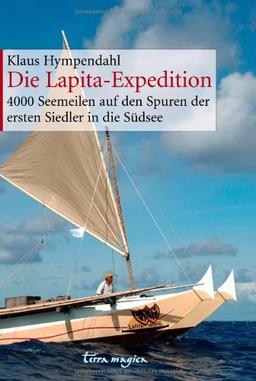 Die Lapita-Expedition: 4000 Seemeilen auf den Spuren der ersten Siedler in die Südsee