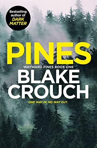 Pines: Blake Crouch (Wayward Pines, 1)