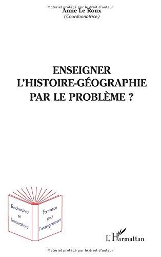 Enseigner l'histoire-géographie par le problème ?