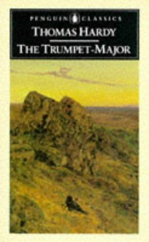 The Trumpet-Major: And Robert His Brother (Classics)