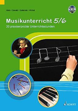 Musikunterricht 5/6: 20 praxiserprobte Unterrichtsstunden. Ausgabe mit CD.