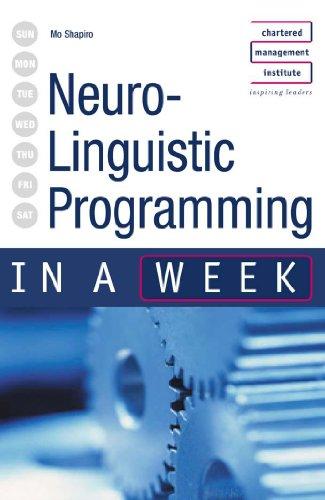 Neuro-Linguistic Programming in a Week