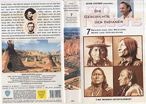 500 Nations - Die Geschichte der Indianer 7: Besiedlung des Westens: Mord und Vertreibung [VHS]