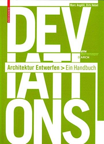 Deviations: Architektur Entwerfen - Ein Handbuch