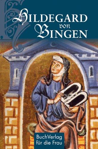 Hildegard von Bingen: Gesund leben im Einklang mit der Natur