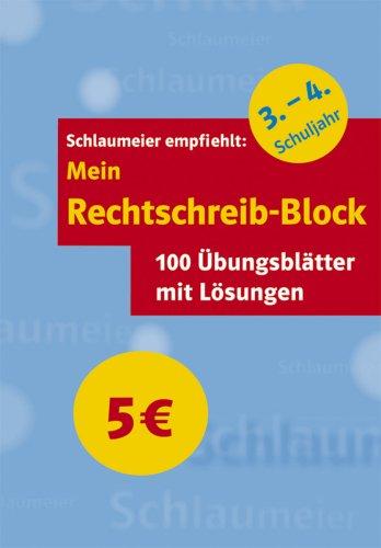 Schlaumeier empfiehlt: Mein Rechtschreib-Block 3/4: 100 Übungsblätter mit Lösungen