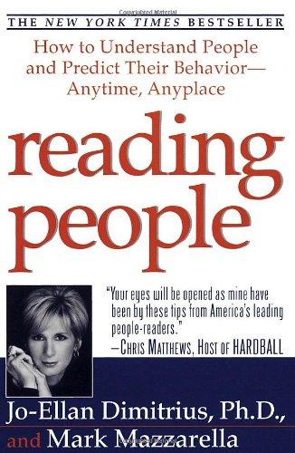 Reading People: How to Understand People and Predict Their Behavior- -Anytime, Anyplace