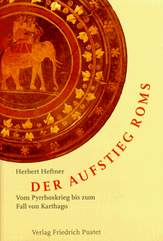 Der Aufstieg Roms: Vom Pyrrhoskrieg bis zum Fall von Karthago (280 - 146 v. Chr.)