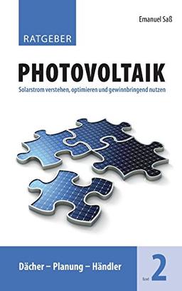 Ratgeber Photovoltaik, Band 2: Dächer - Planung - Händler