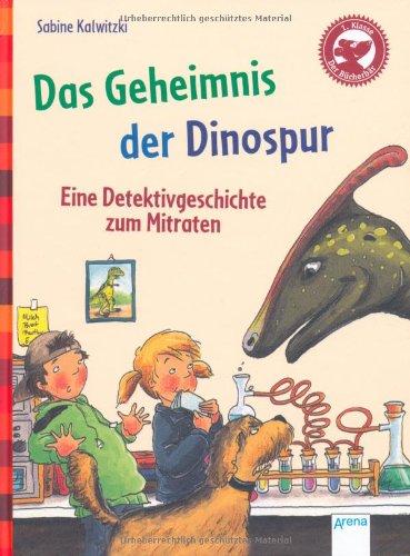 Der Bücherbär: Eine Geschichte für Erstleser: Das Geheimnis der Dinospur: Eine Detektivgeschichte zum Mitraten