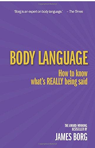 Body Language 3rd edn:How to know what's Really being said: How to Know What's Really Being Said