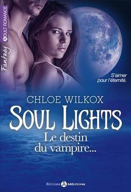 Soul lights. Vol. 2. Le destin du vampire...