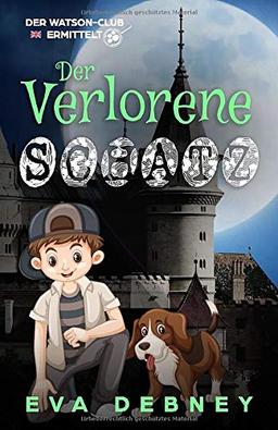 Der Verlorene Schatz (Der Watson-Club Ermittelt, Band 2)