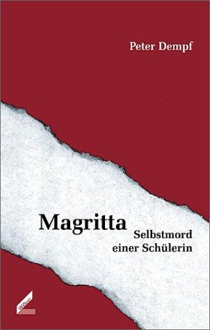 Magritta. Selbstmord einer Schülerin