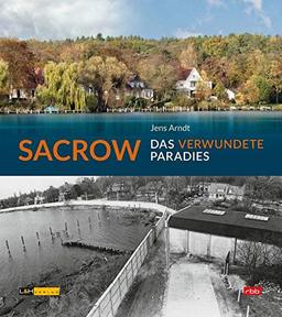 Sacrow: Das verwundete Paradies