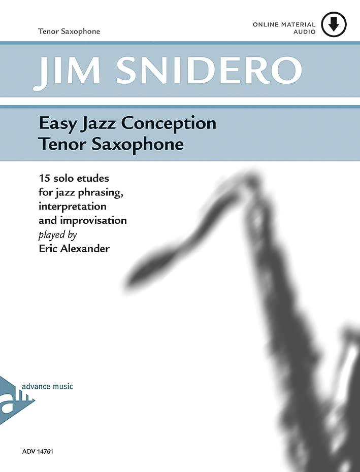 Easy Jazz Conception for Tenor Saxophone - 15 Solo-Etüden für Jazzphrasierung, Interpretation und Improvisation - Saxophon in Bb - Audio zum Herunterladen - [Sprache: Englisch & Deutsch] - (ADV 14761)