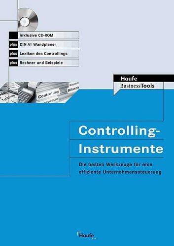 Controlling-Instrumente. Die besten Werkzeuge für eine effiziente Unternehmenssteuerung