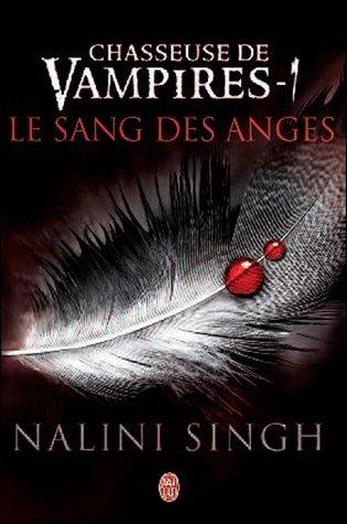 Chasseuse de vampires. Vol. 1. Le sang des anges