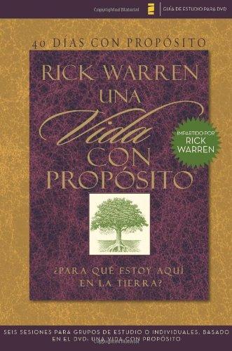 40 Dias Con Proposito: Vida Con Proposito: Para Que Estoy Aqui en la Tierra? = The Purpose Driven Life DVD Study Guide (Guia De Estudio Para Dvd)