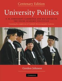 University Politics: F.M. Cornford's Cambridge And His Advice To The Young Academic Politician