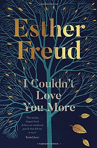 I Couldn't Love You More: Esther Freud