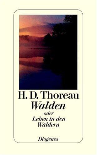 Walden oder Leben in den Wäldern