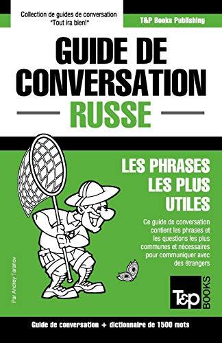 Guide de conversation Français-Russe et dictionnaire concis de 1500 mots (French Collection, Band 261)