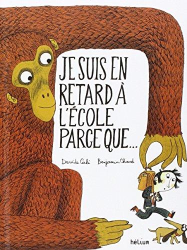 Je suis en retard à l'école parce que...