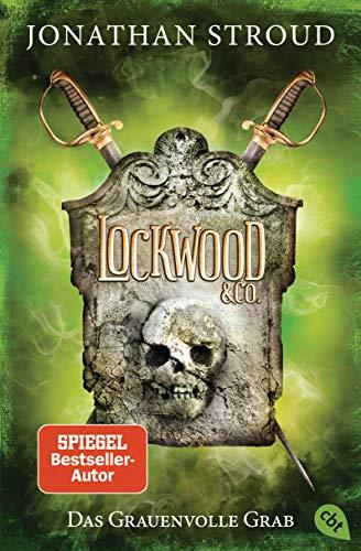 Lockwood & Co. - Das Grauenvolle Grab (Die Lockwood & Co.-Reihe, Band 5)