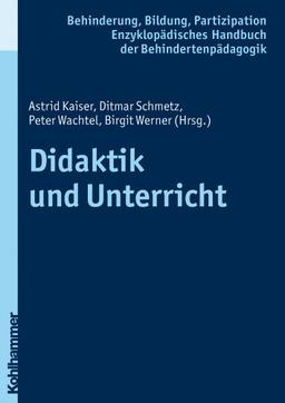 Didaktik und Unterricht (Enzyklopadisches Handbuch Der Behindertenpadagogik)