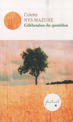 Célébration du quotidien