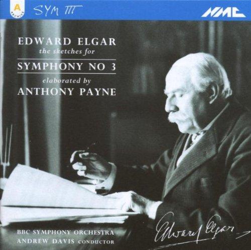 Edward Elgar: Sinfonie Nr. 3 (nach den Skizzen ausgearbeitet von Anthony Payne)