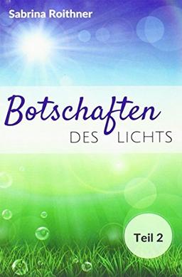 Botschaften des Lichts - Teil 2