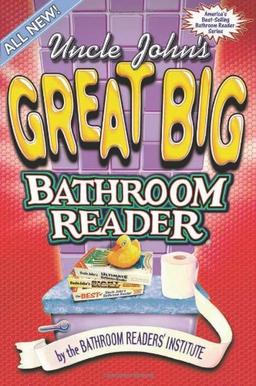 Uncle John's Great Big Bathroom Reader (Bathroom Readers)