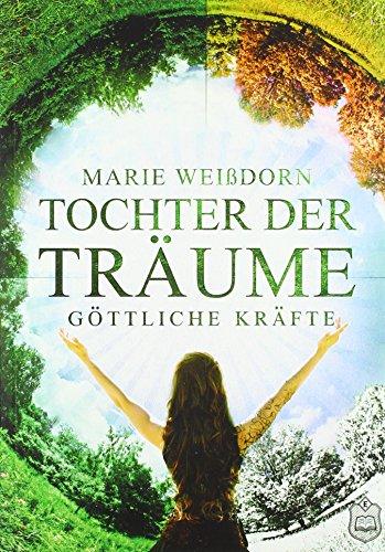 Tochter der Träume: Göttliche Kräfte