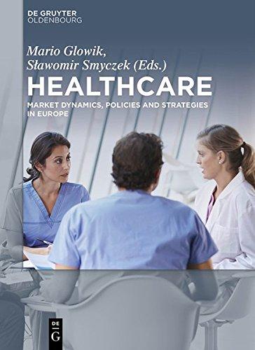 Healthcare: Market Dynamics, Policies and Strategies in Europe