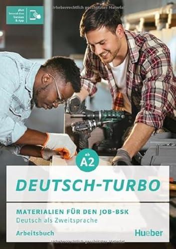 Deutsch-Turbo: Materialien für den Job-BSK.Deutsch als Zweitsprache / Arbeitsbuch plus interaktive Version