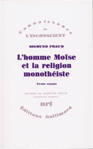 L'Homme Moïse et la religion monothéiste : trois essais