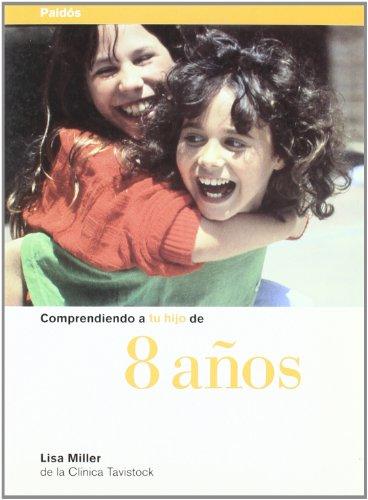 Comprendiendo a tu hijo de 8 años (Nueva Clínica Tavistock, Band 1)