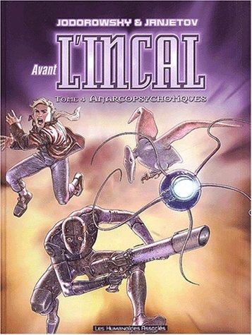 Avant l'Incal. Vol. 4. Anarcopsychotiques