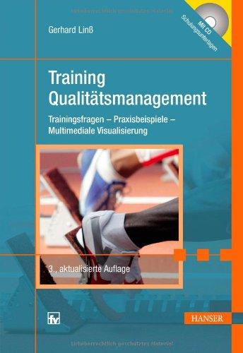 Training Qualitätsmanagement: Trainingsfragen - Praxisbeispiele - Multimediale Visualisierung