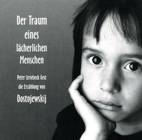 Der Traum eines lächerlichen Menschen. CD: Phantastische Erzählung